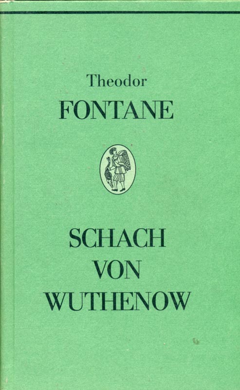 Schach von Wuthenow. Erzählung aus der Zeit des Regiments Gensdarmes. - Fontane, Theordor