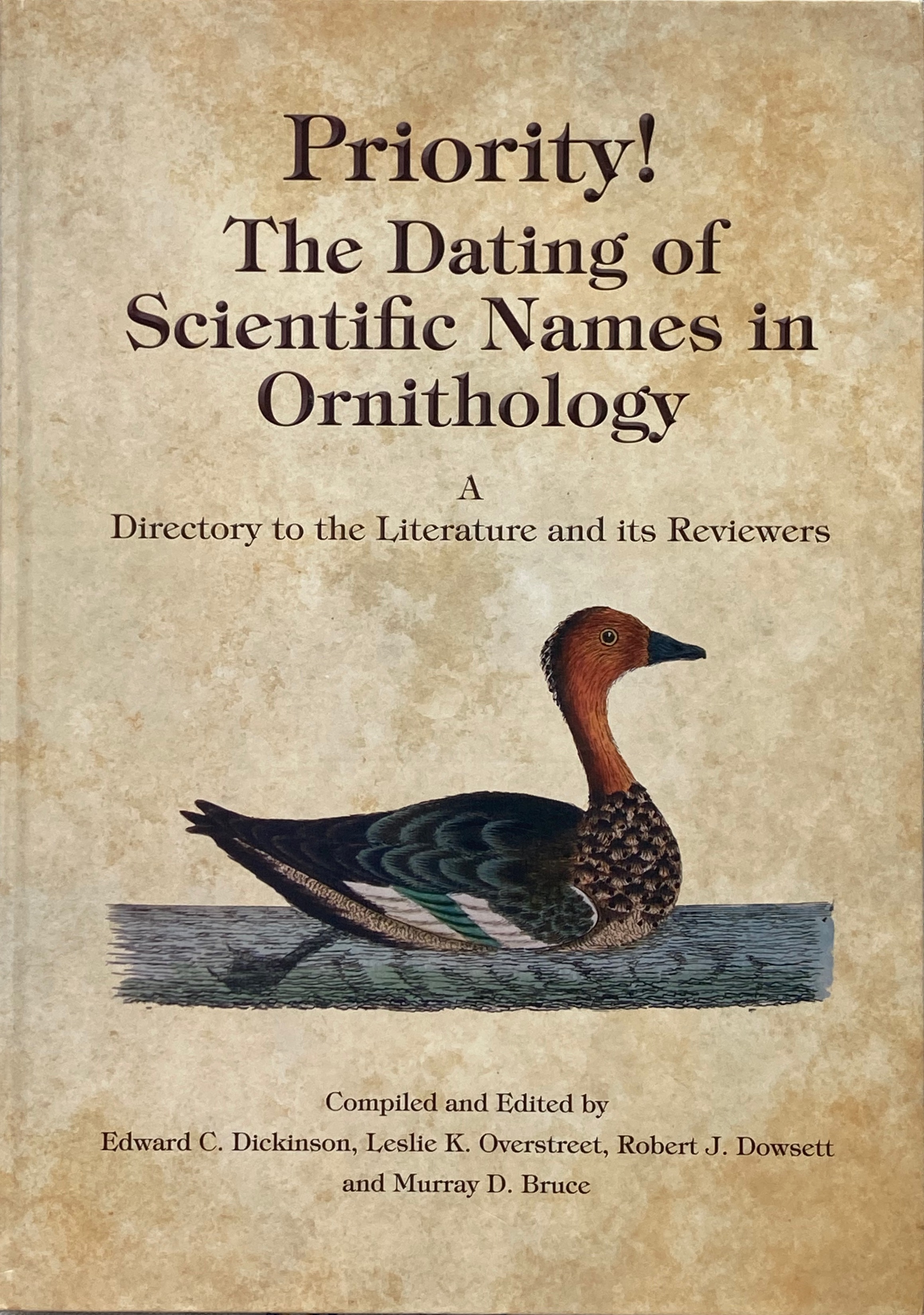Priority! The dating of scientific names in ornithology - Dickinson, E C, Overstreet L K, Dowsett R J & Bruce D M