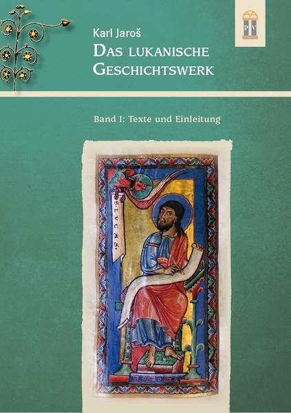 Das lukanische Geschichtswerk: Band I: Texte und Einleitung (Das lukanische Geschichtswerk: Texte und Einleitung) - Jaro?, Karl
