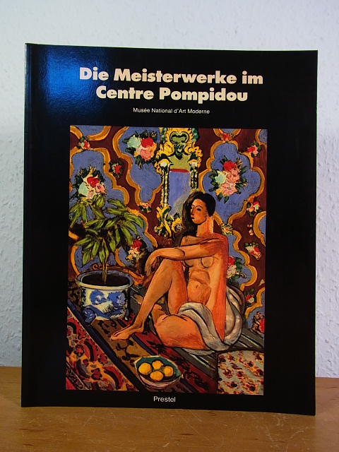 Die Meisterwerke im Centre Georges Pompidou. Musée National d'Art Moderne - Lucie-Smith, Edward (Hrsg.)