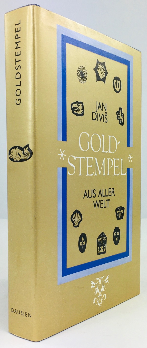 Goldstempel aus aller Welt. Aus dem Tschechischen übersetzt von Kurt Lauscher. - Divis, Jan