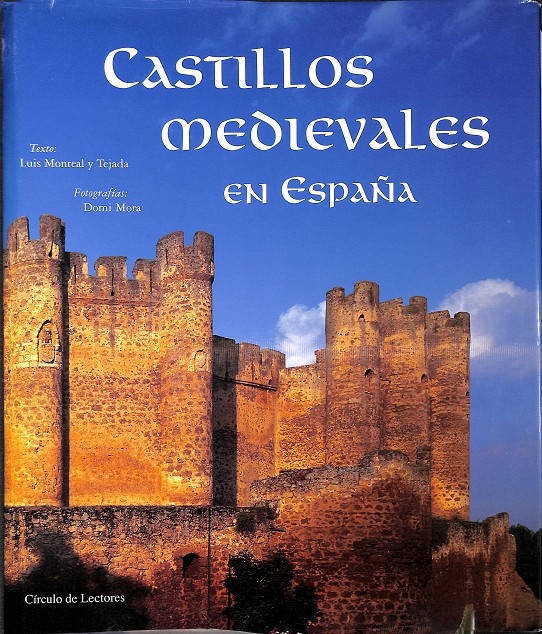 CASTILLOS MEDIEVALES EN ESPAÑA. - LUIS MONREAL Y TEJADA
