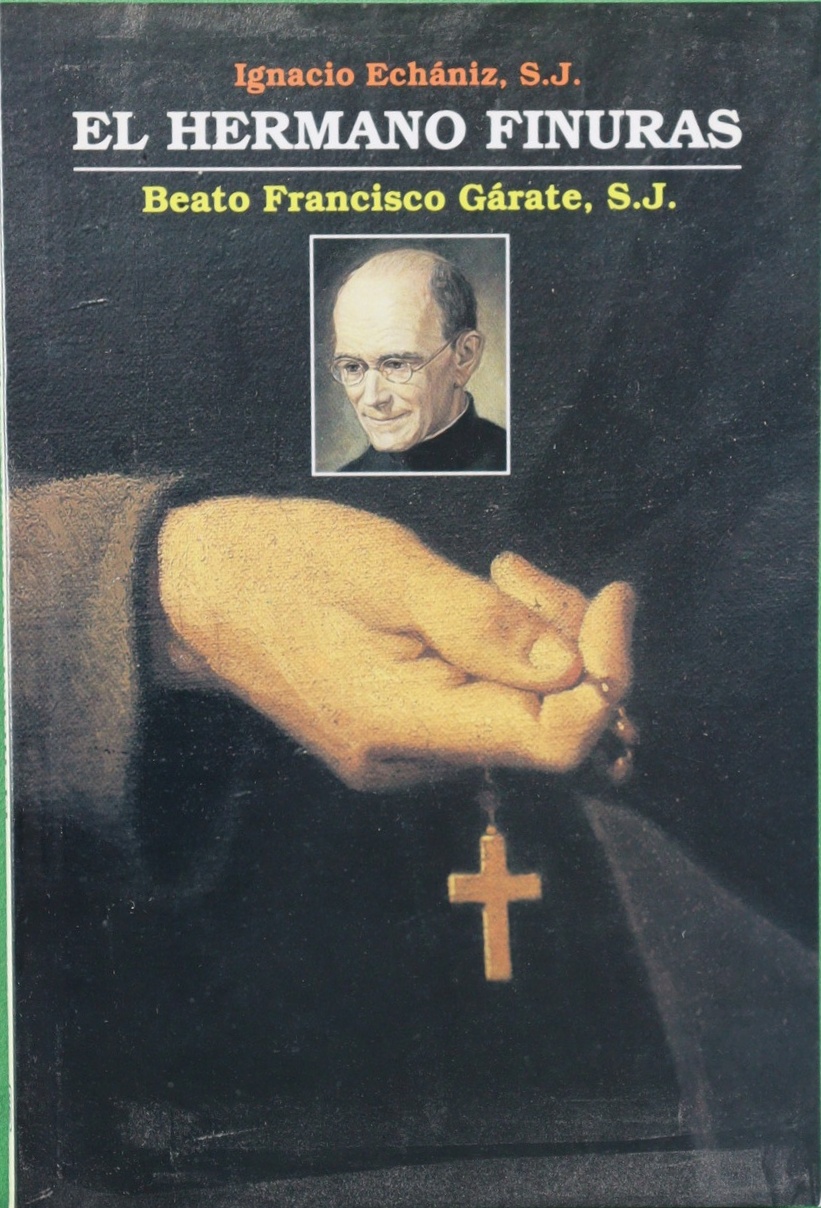 El Hermano Finuras Beato Francisco Gárate - Echániz, Ignacio