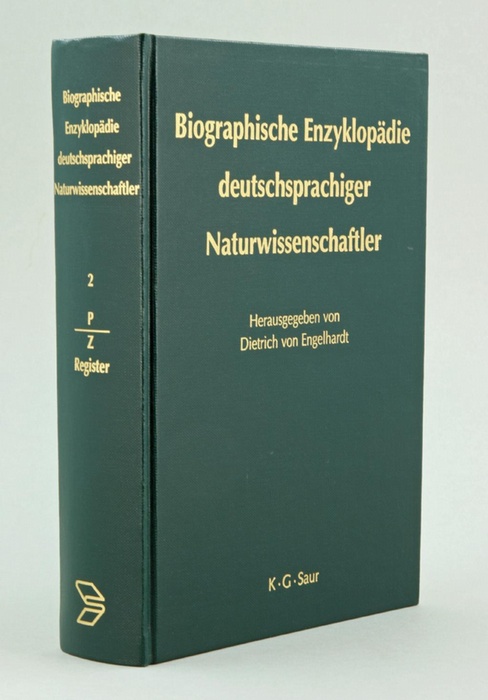 Biographische Enzyklopädie deutschsprachiger Naturwissenschaftler. Band 2 (von 2): P - Z, Register. Auf der Grundlage der von Walther Killy und Rudolf Vierhaus herausgegebenen 