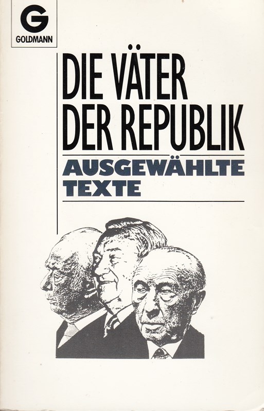 Die Väter der Republik. Ausgewählte Texte. - Hans Christian Meiser
