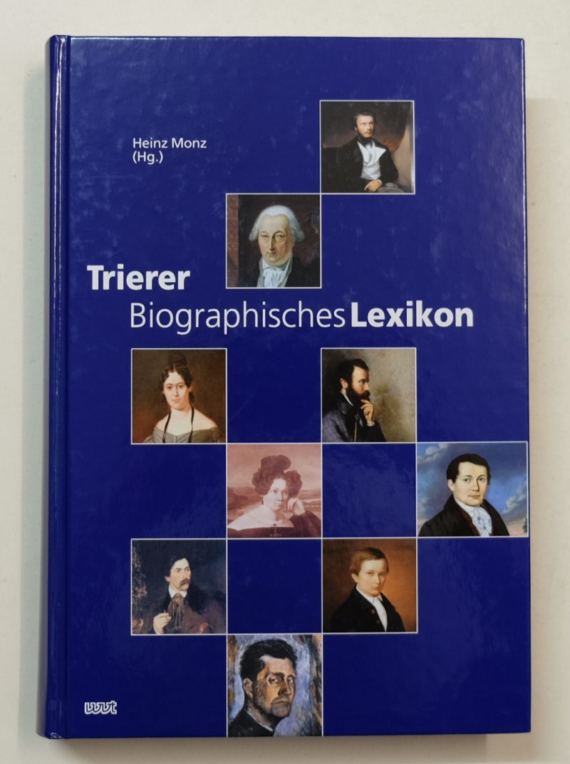 Trierer Biographisches Lexikon, - Monz, Heinz (Hrsg.)