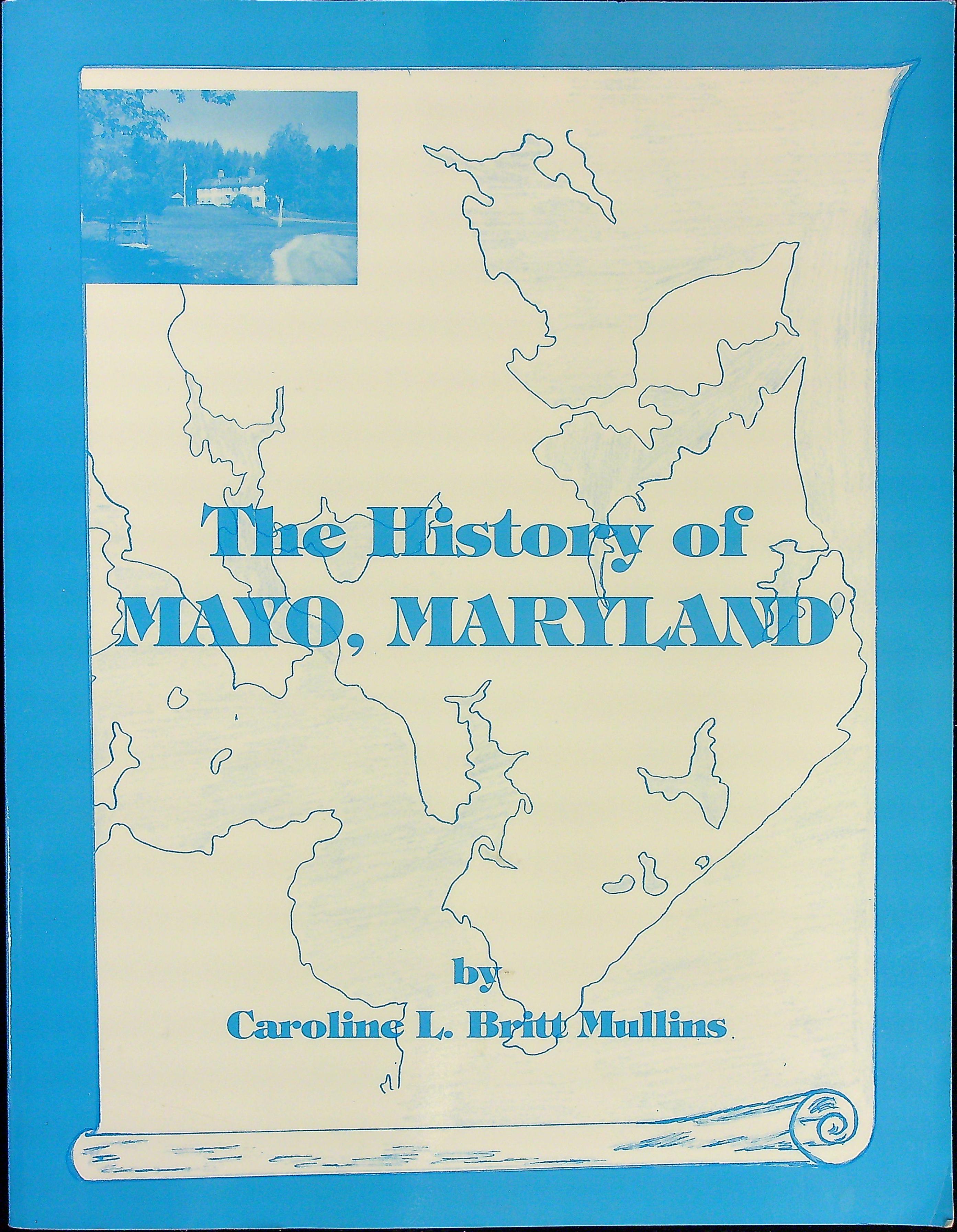 The history of Mayo, Maryland Mullins, Caroline L. Britt Barnebys
