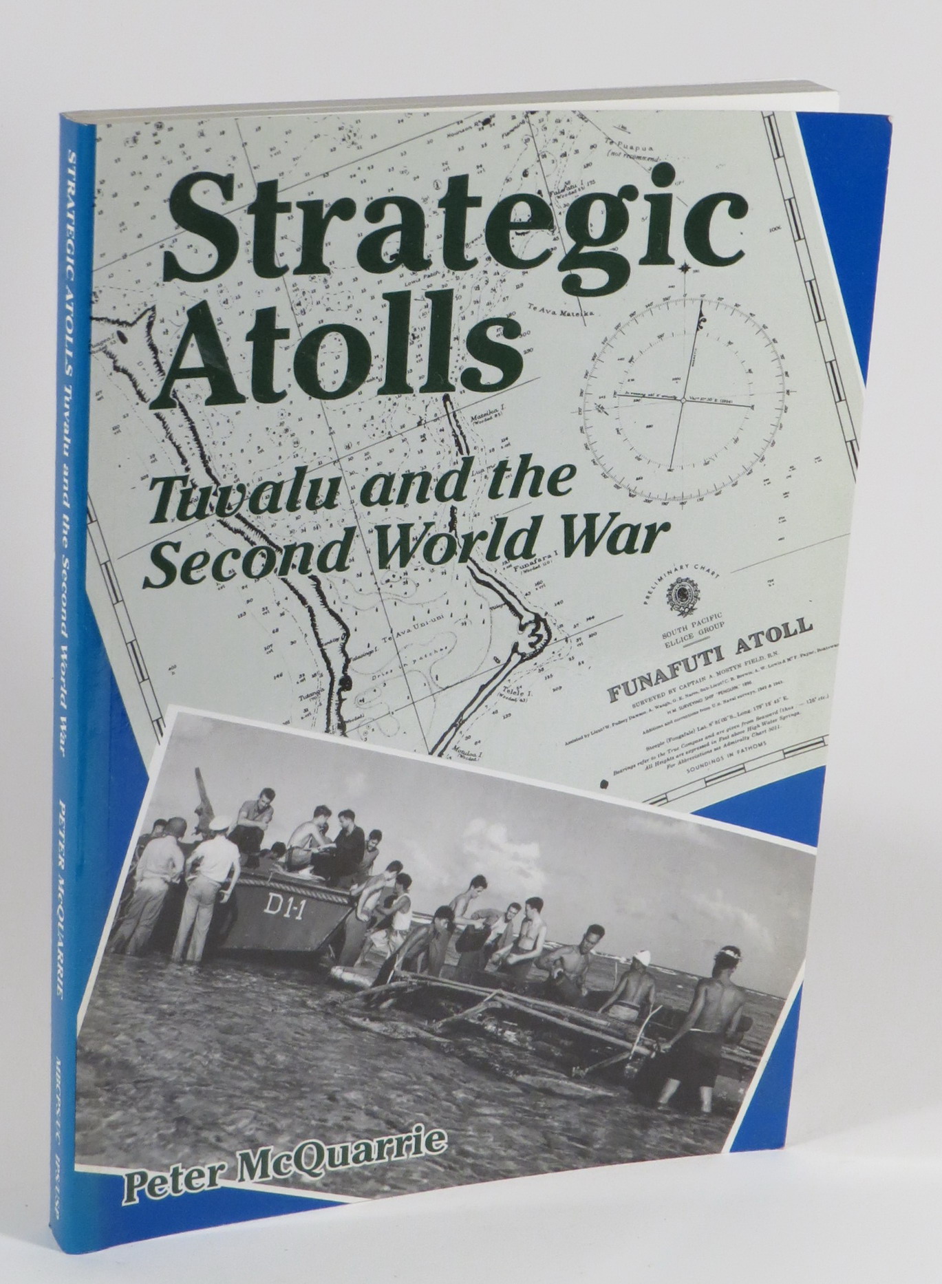Strategic Atolls - Tuvalu and the Second World War - McQuarrie, Peter