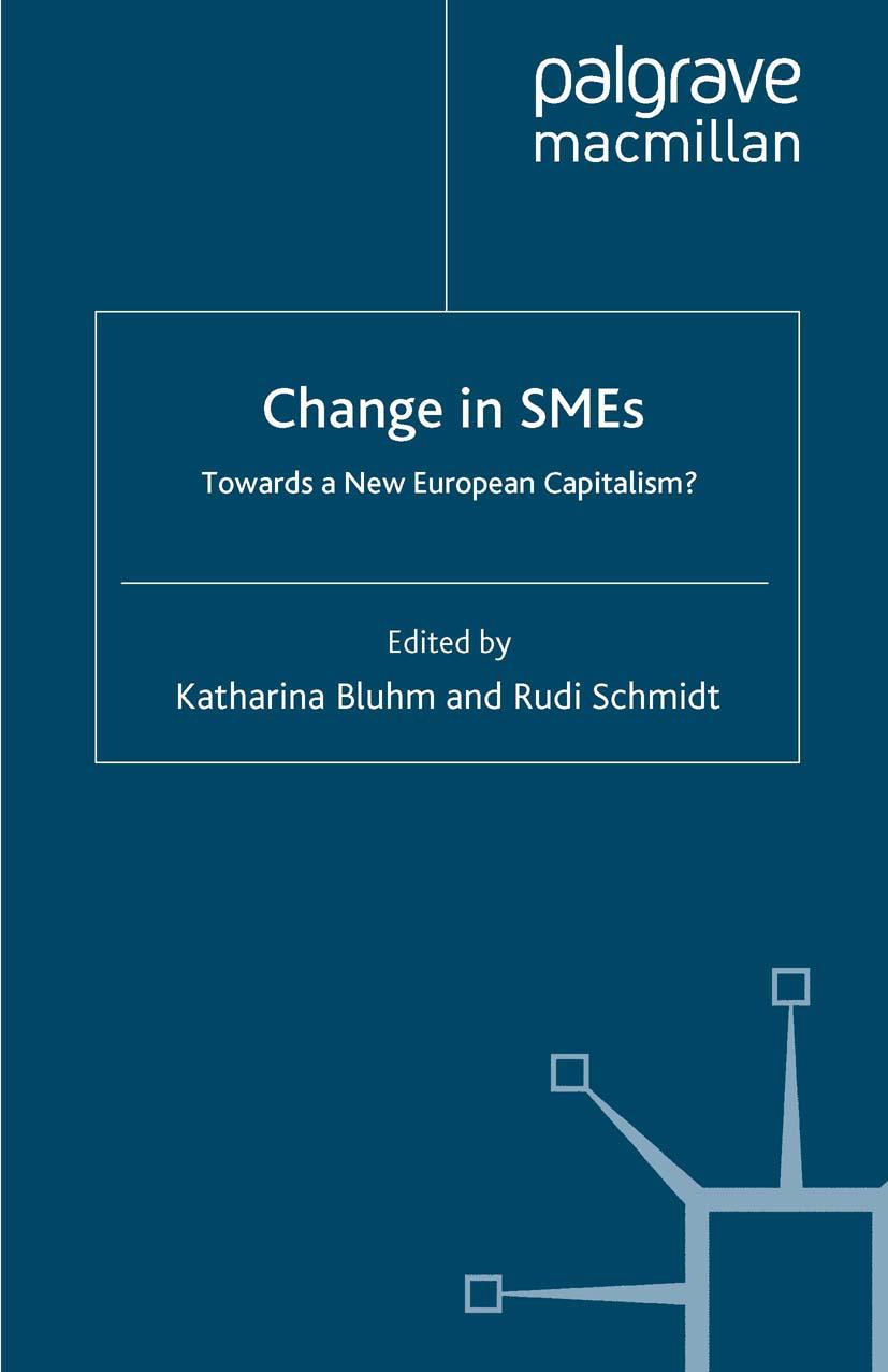 Change in Smes: Towards a New European Capitalism? - Bluhm, Katharina|Schmidt, R.