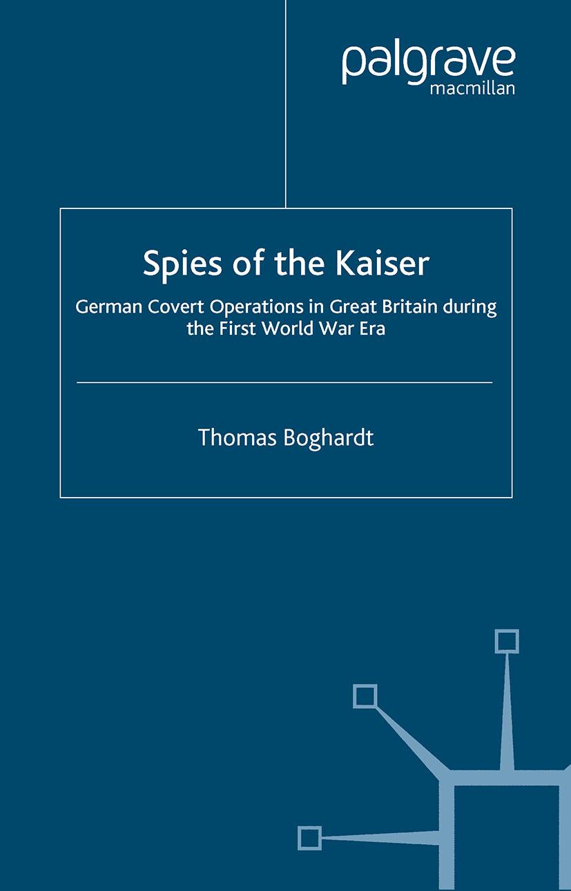 Spies of the Kaiser - T. Boghardt