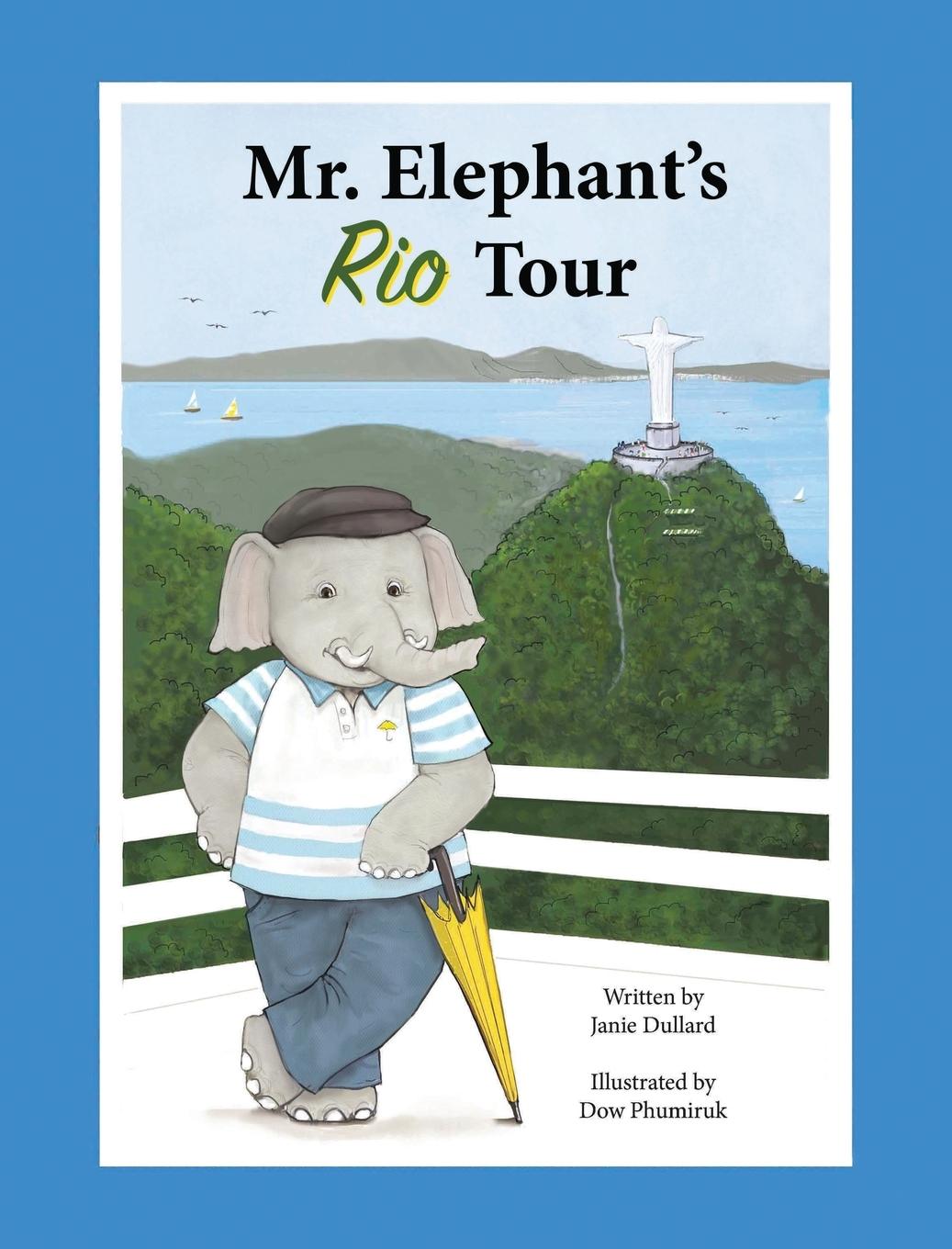 Mr. Elephant\\ s Rio Tou - Dullard, Janie