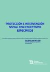 Protección e intervención social con colectivos específicos - José Ángel Martínez López; Carmen Caravaca Llamas; José Ángel Martínez López; Carmen Caravaca Llamas; Juan Arana; María del Rocío Hernández Pozo; Anna Isabel Peirats Navarro; Elda Margarita Hernández Rejón