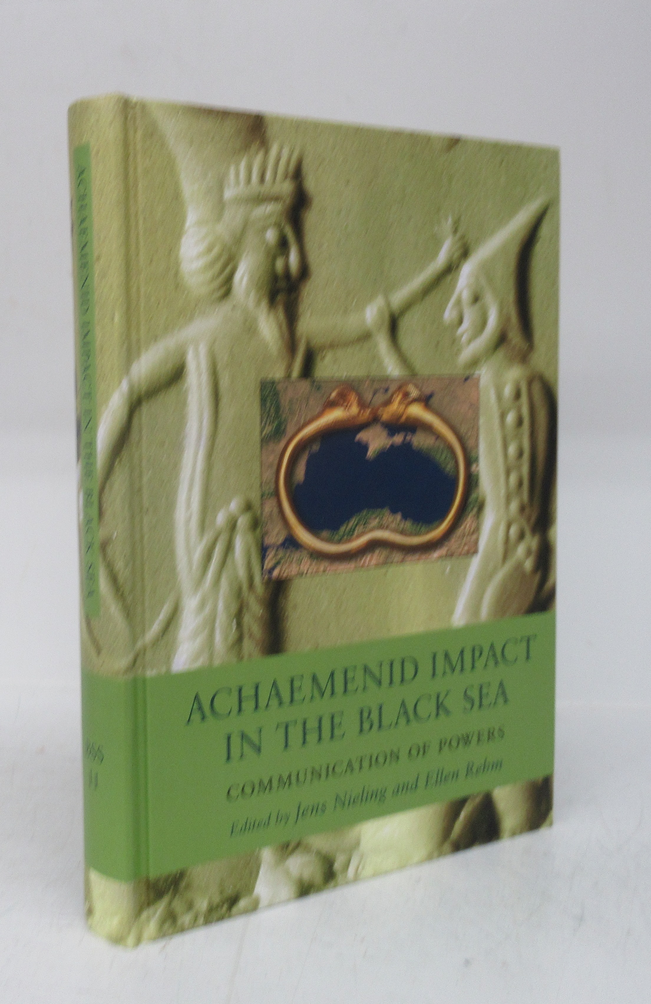 Achaemenid Impact in the Black Sea: Communication of Powers - NIELING, Jens; REHM, Ellen (eds.)