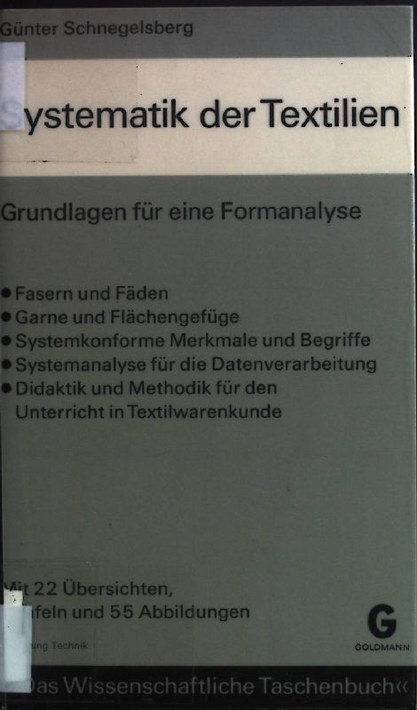 Systematik der Textilien : Grundlagen f.e. Formanalyse. Das wissenschaftliche Taschenbuch : Abteilung Technik ; 2 - Schnegelsberg, Günter