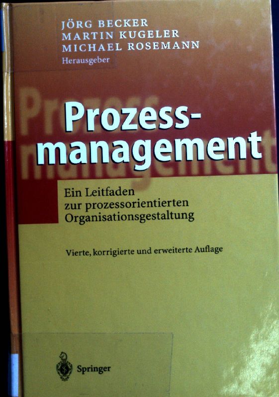 Prozessmanagement : ein Leitfaden zur prozessorientierten Organisationsgestaltung - Becker, Jörg