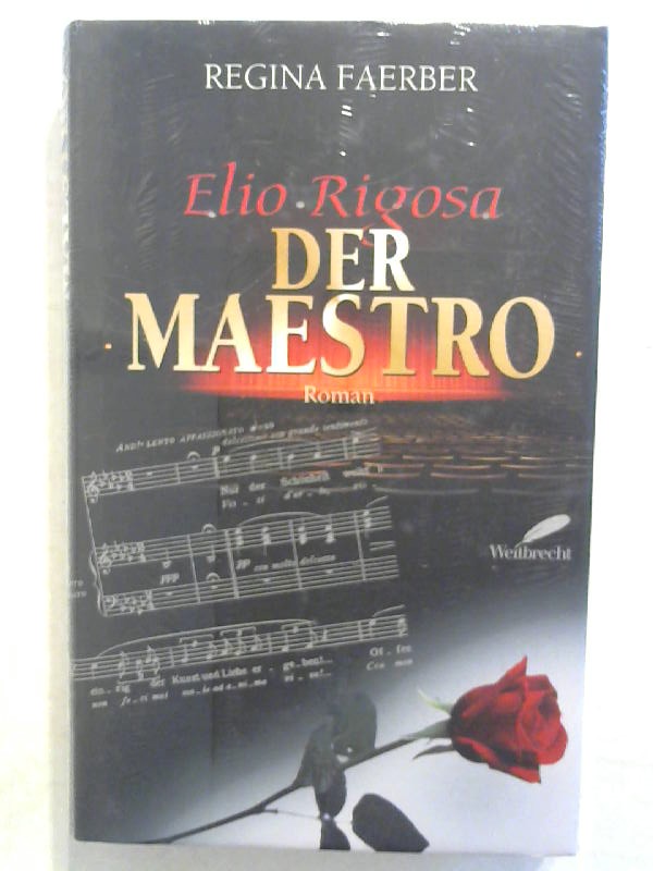 Elio Rigosa - Der Maestro. - Faerber, Regina