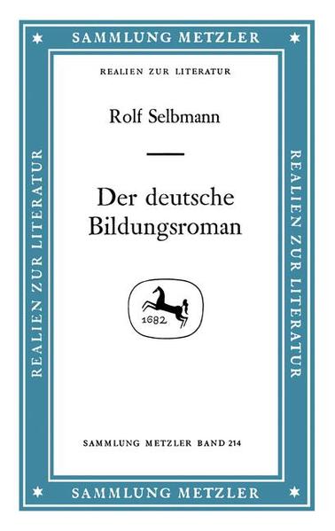 Der deutsche Bildungsroman. - Selbmann, Rolf,