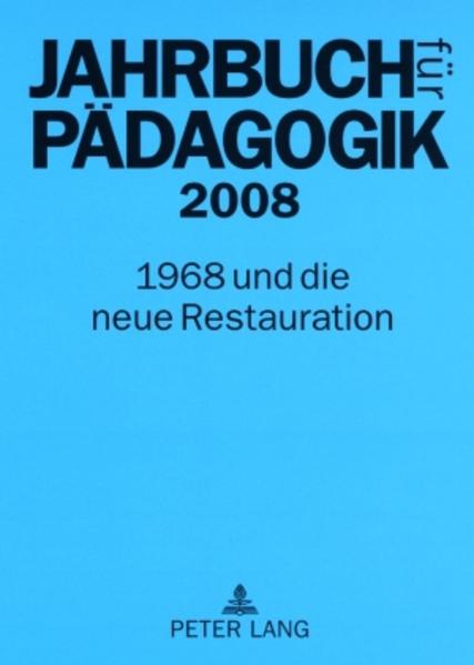 Jahrbuch für Pädagogik 2008: 1968 und die neue Restauration. 1968 und die neue Restauration. - Bernhard, Armin, J Gamm Hans Wolfgang Keim u. a.,
