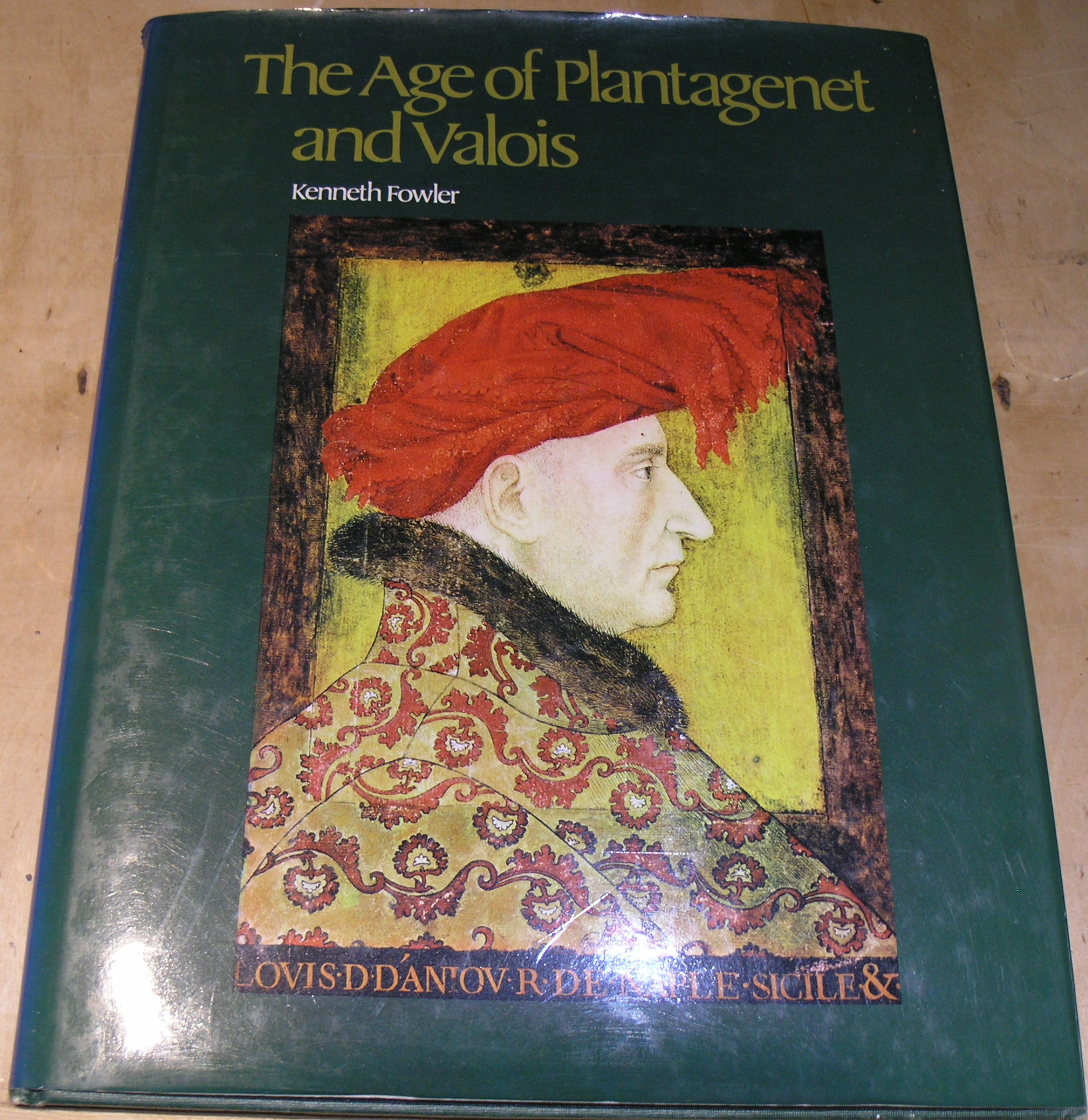 The Age of the Plantagenet and Valois - Fowler. Kenneth.