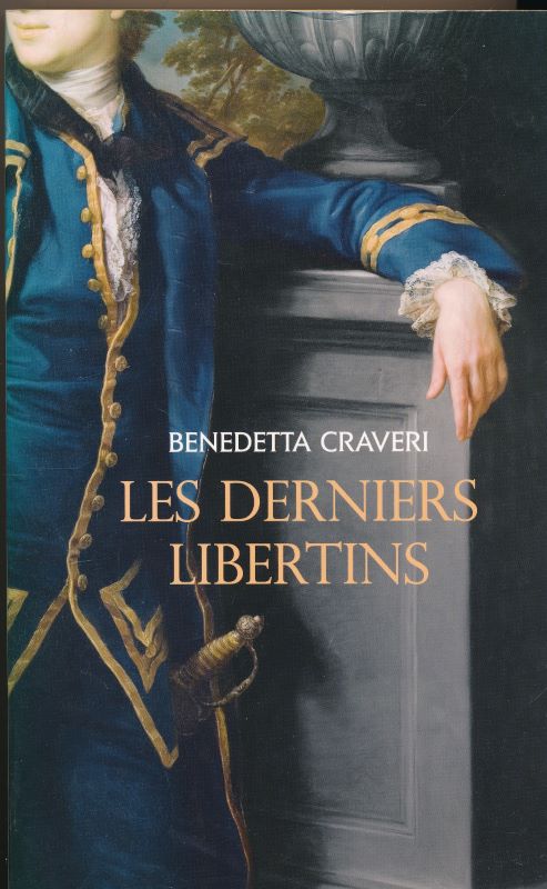Les derniers libertins - CRAVERI Benedetta