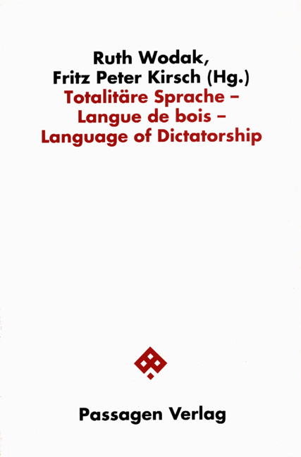 TotalitÃƒÂ¤re Sprache /Langue de bois /Language of Dictatorship - Ruth Wodak; Fritz Peter Kirsch (Hg.)