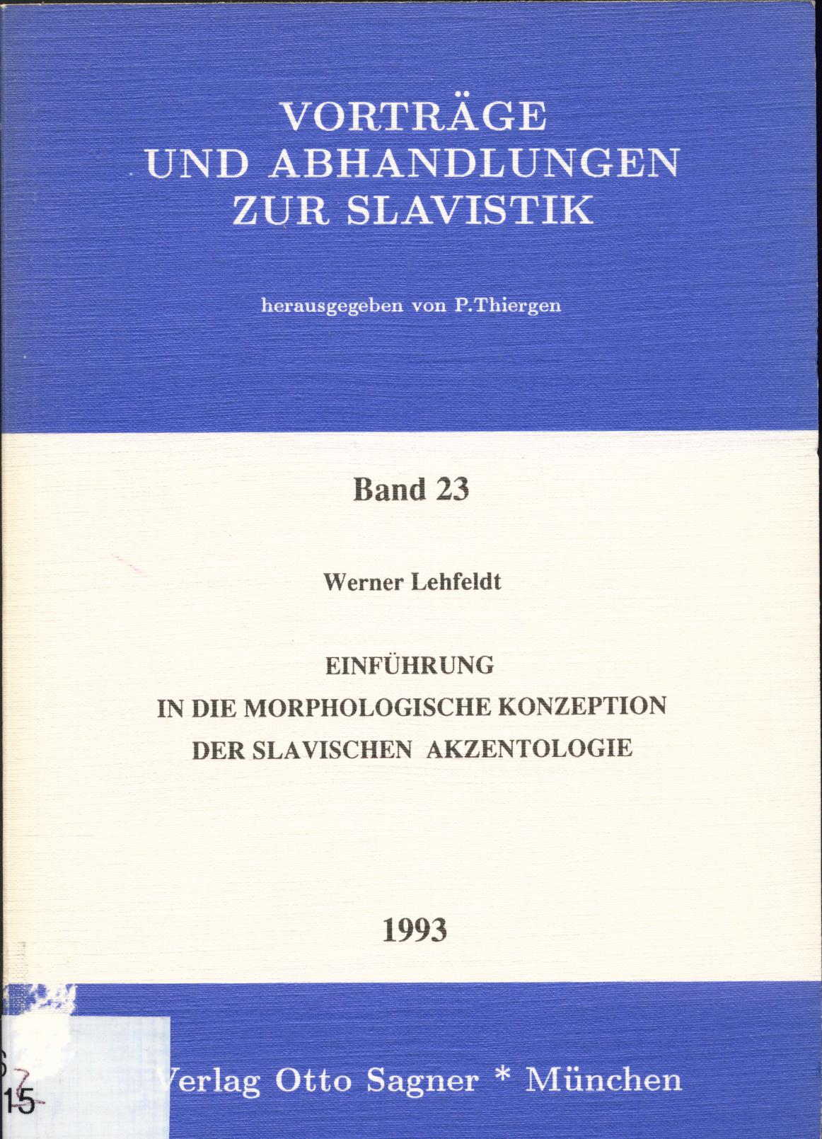Einführung in die morphologische Konzeption der slavischen Akzentologie - Lehfeldt, Werner