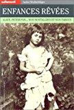 Enfances Rêvées : Alice, Peter Pan, Nos Nostalgies Et Nos Tabous - Jackie Wullschläger