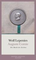 Auguste Comte - Lepenies, Wolf