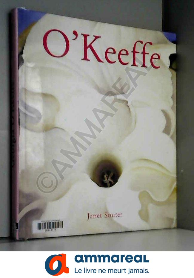 Georgia O'Keeffe - Janet Souter et Karin Py