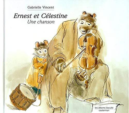 Ernest et Clestine : Une chanson (Les albums d'Ernest et Clestine) (French Edition) - Vincent, Gabrielle