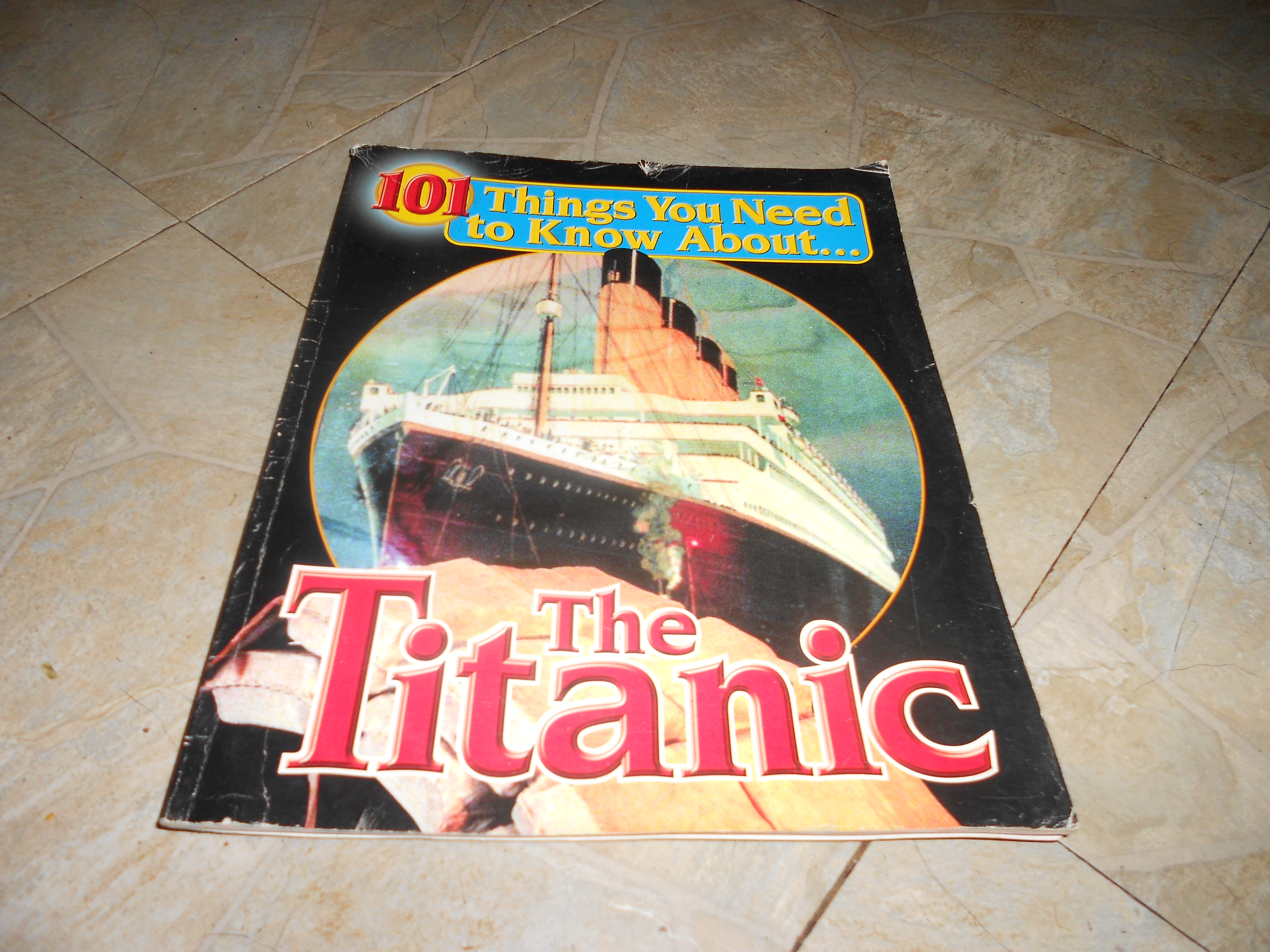 101 Things You Need to Know About. The Titanic - Tim O'Shei