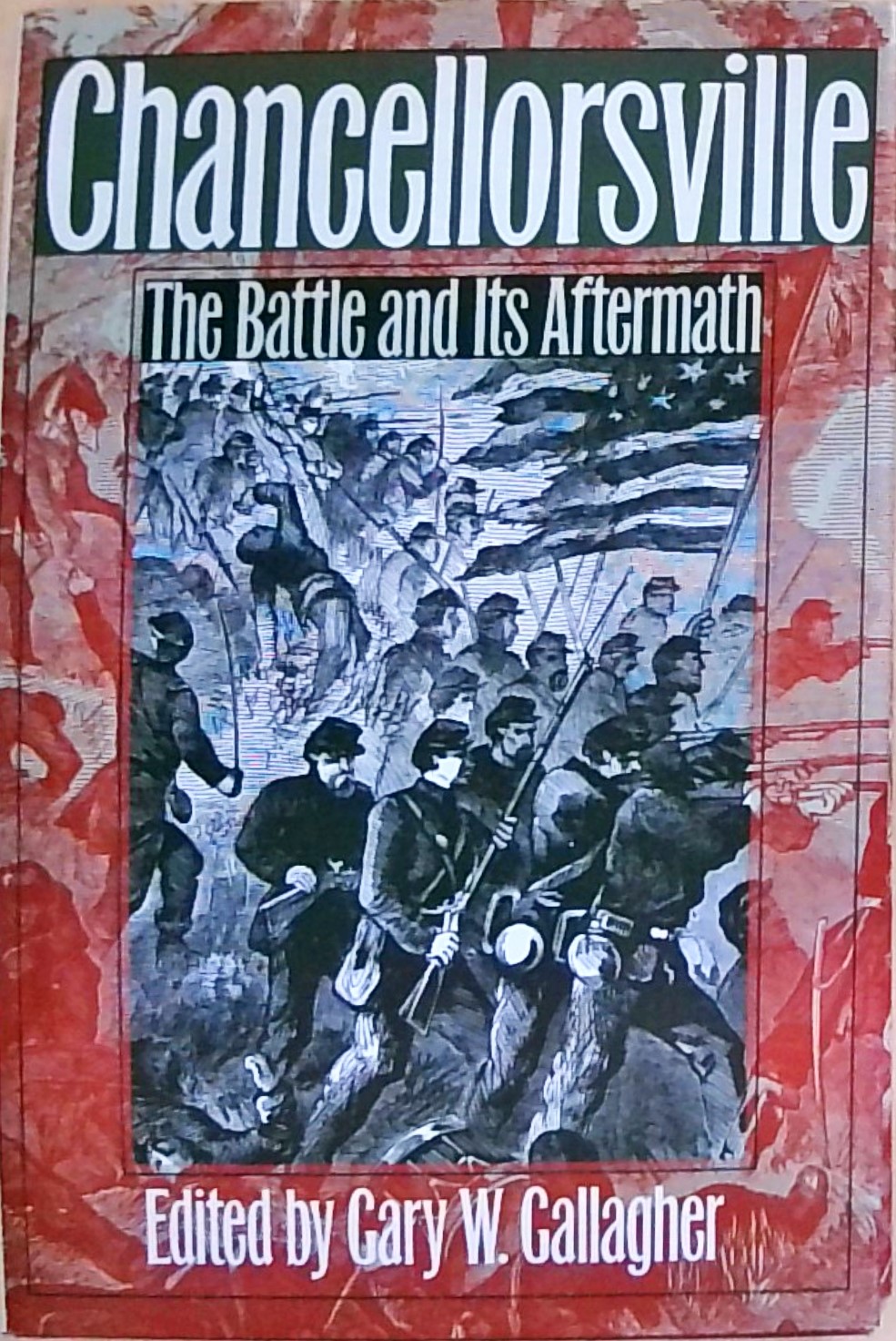 Chancellorsville: The Battle and Its Aftermath (Military Campaigns of the Civil War) - Gallagher, Gary W.