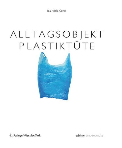 Alltagsobjekt PlastikTüte - Corell, Ida-Marie
