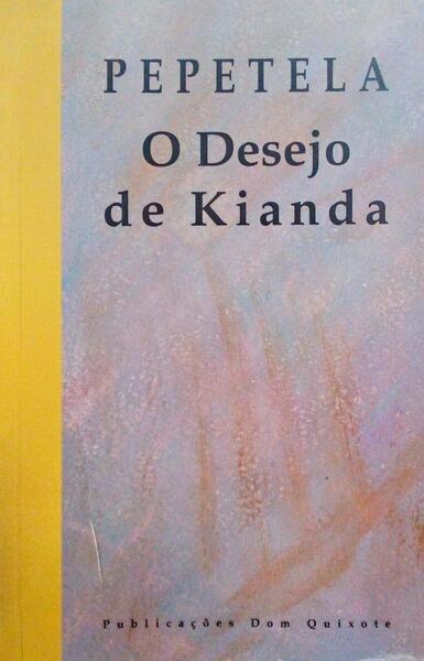 O DESEJO DE KIANDA. - PEPETELA.