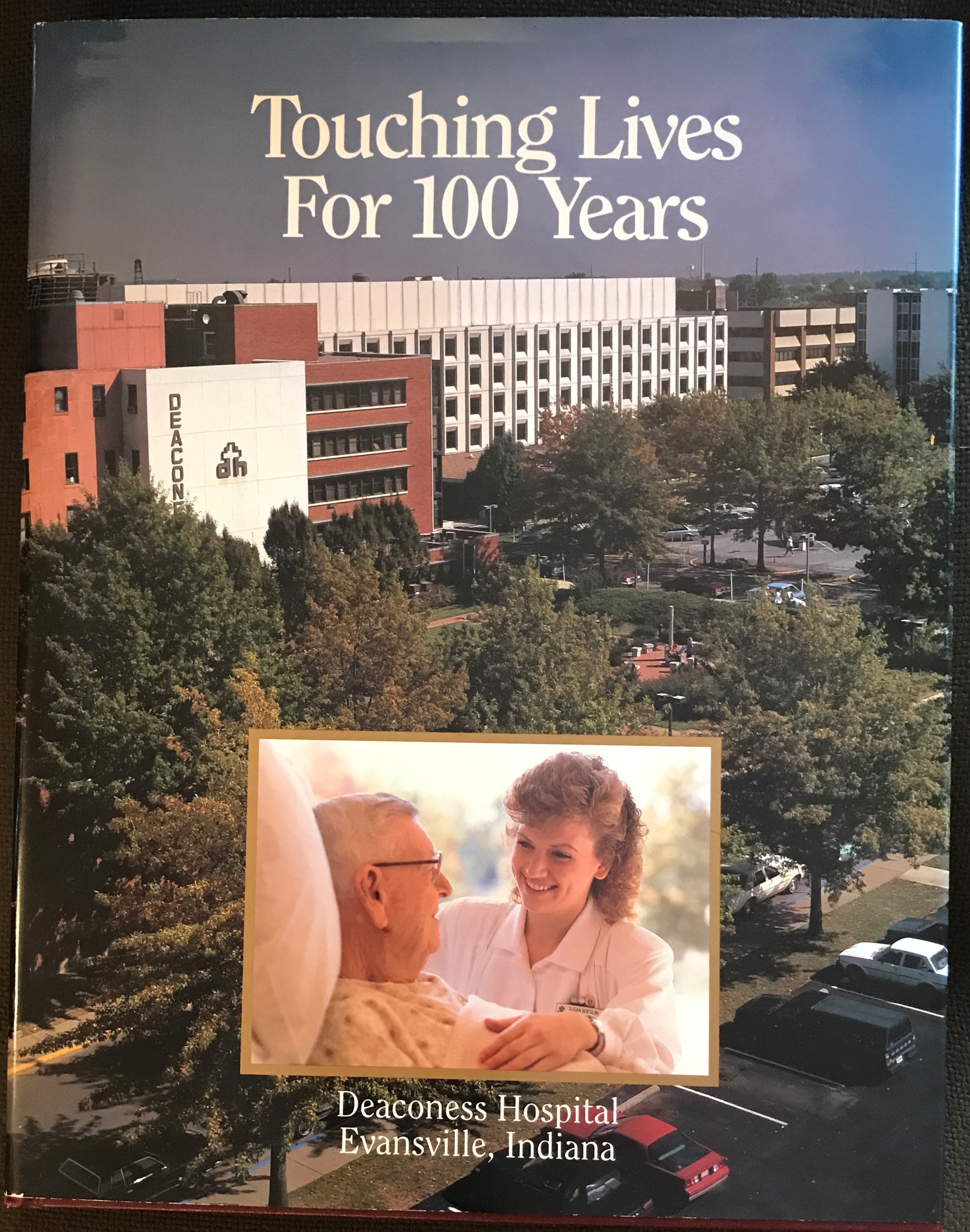 Touching Lives for 100 Years (Deaconess Hospital, Evansville, Indiana