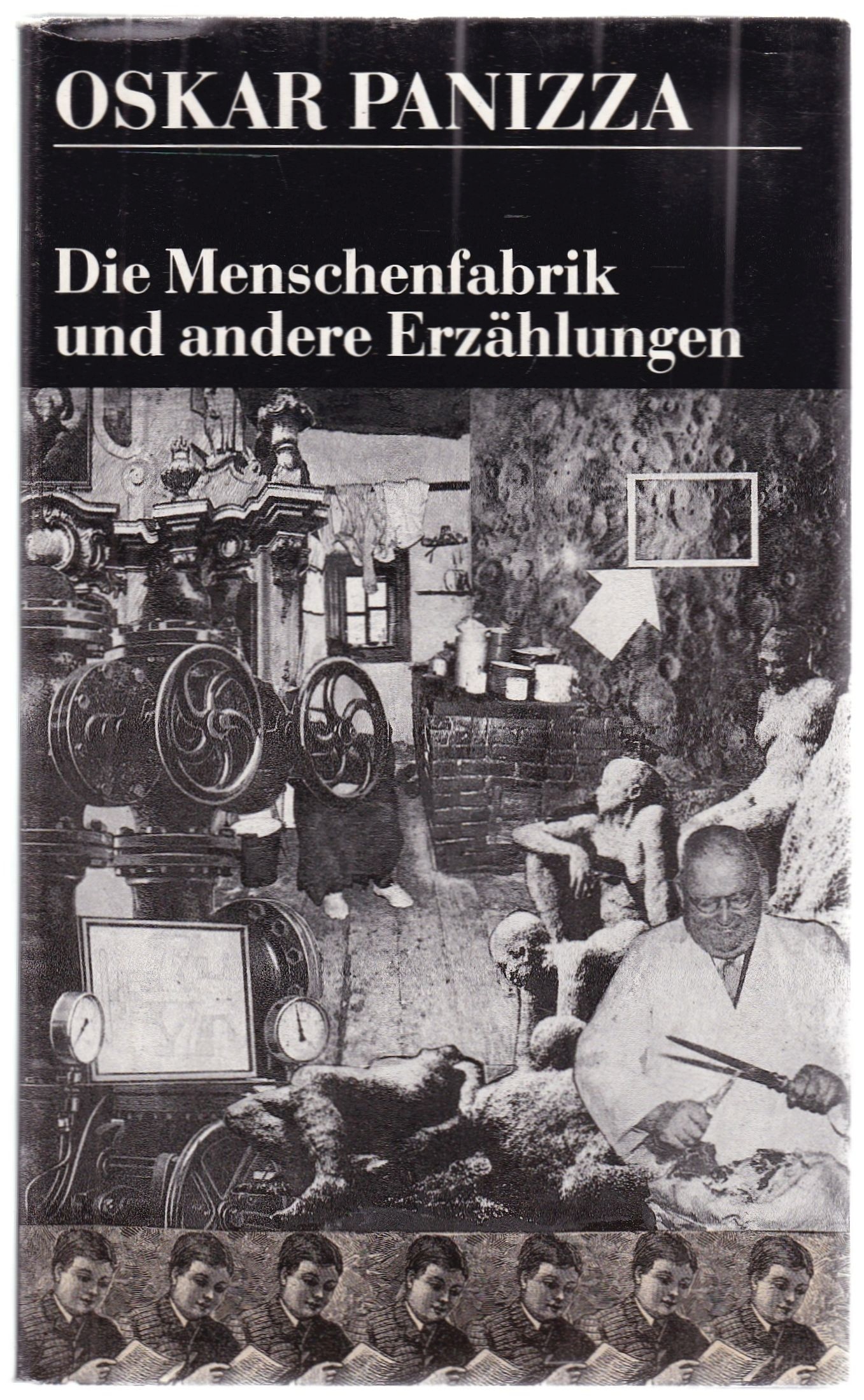 Die Menschenfabrik und andere Erzählungen. Hrsg. v. Walter Rösler - Panizza, Oskar