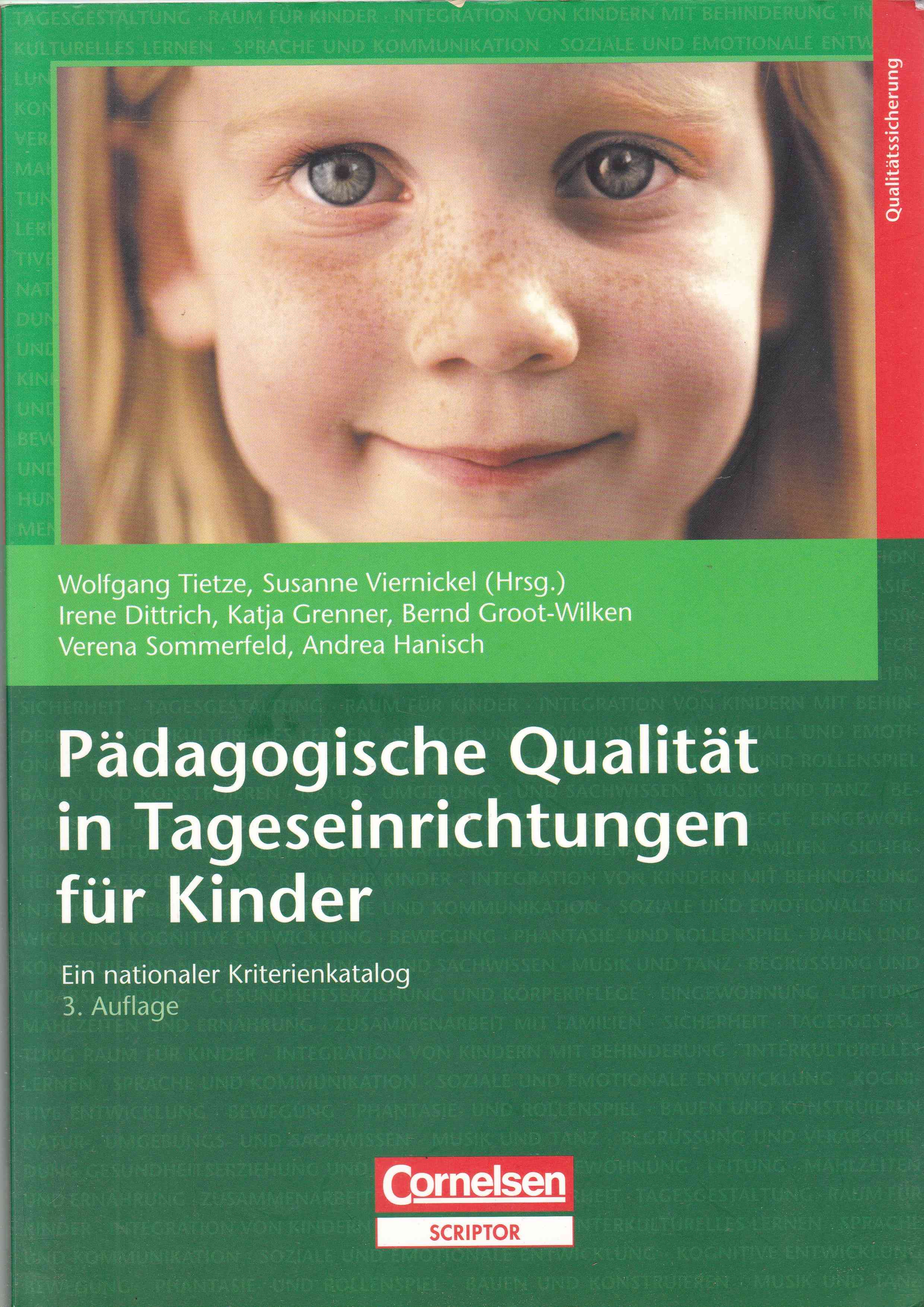 Pädagogische Qualität in Tageseinrichtungen für Kinder. Ein nationaler Kriterienkatalog - Tietze, Wolfgang / Susanne Viernickel (Hrsg.)