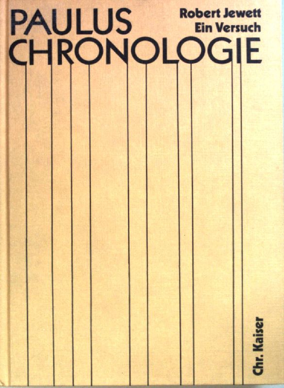 Paulus-Chronologie: Ein Versuch. - Jewett, Robert