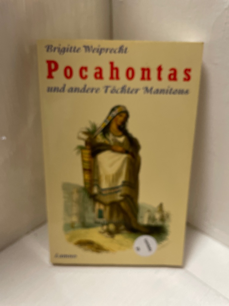 Pocahontas und andere Töchter Manitous (Lamuv Taschenbücher) Lamuv Taschenbuch ; 218 - Weiprecht, Brigitte