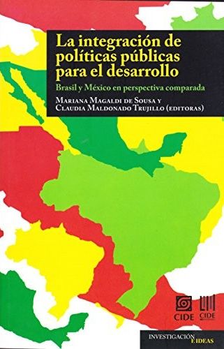 La Integración De Políticas Publicas Para El Desarrollo - Mariana Magaldi de Sousa | Claudia Maldonado Trujillo