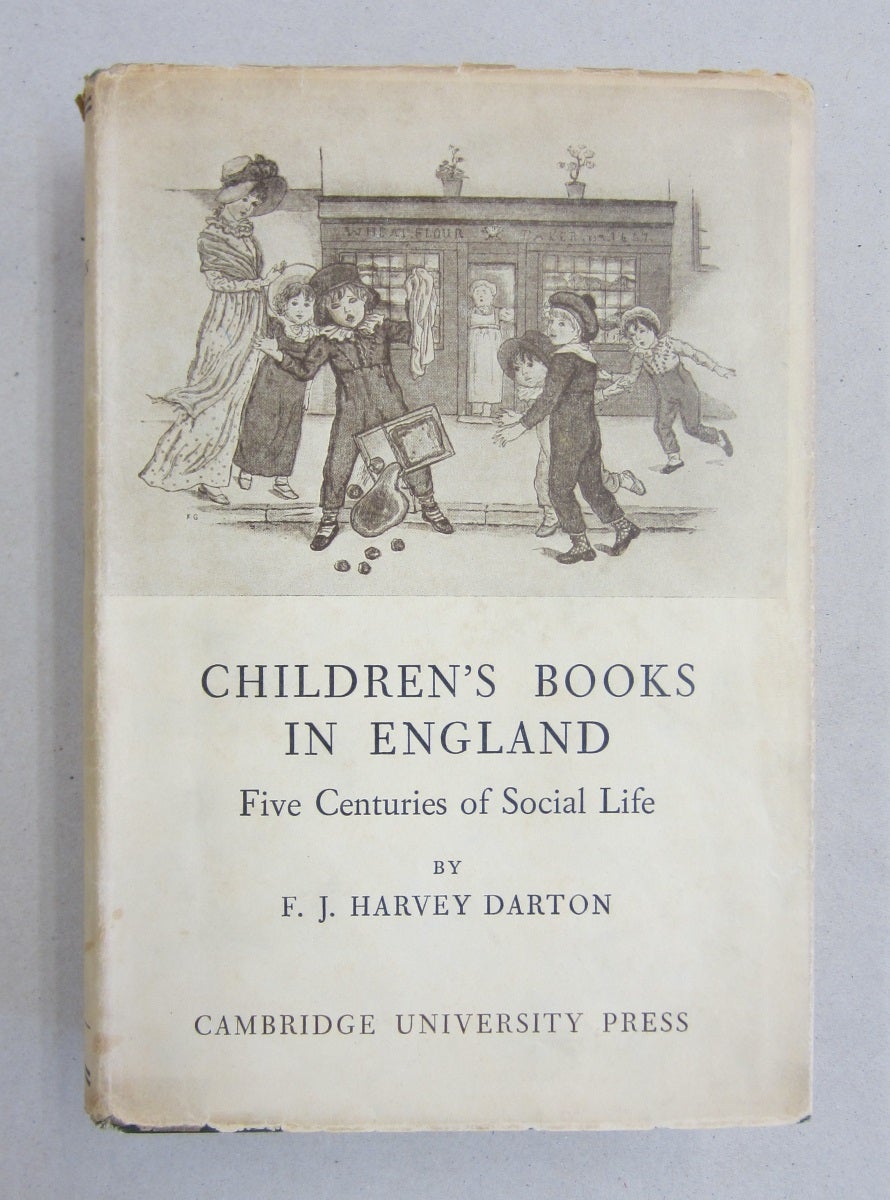 CHILDREN'S BOOKS IN ENGLAND Five Centuries of Social Life by F.J