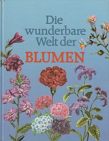 Die wunderbare Welt der Blumen. - Hermann, Matthias