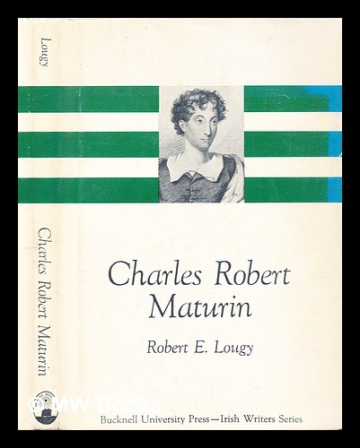 Charles Robert Maturin / Robert E. Lougy - Lougy, Robert E.