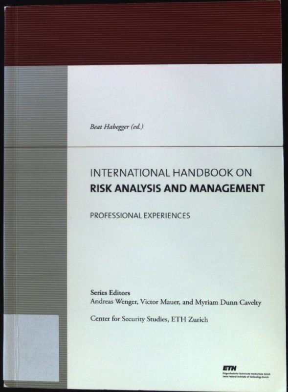 International Handbook on Risk Analysis and Management : Professional Experiences. - Habegger, Beat