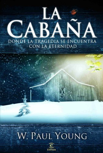 La cabaña - Young, William P.