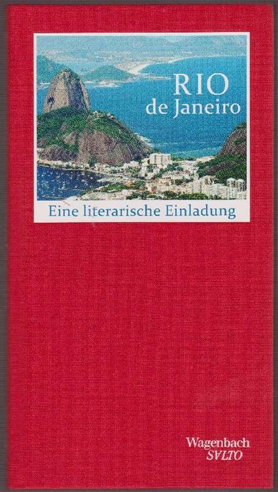 Rio de Janeiro. Eine literarische Einladung. - Bosshard, Marco Thomas und Marcos Machado Nunes (Hg.)