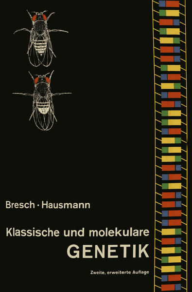 Klassische und molekulare Genetik - Bresch, C.