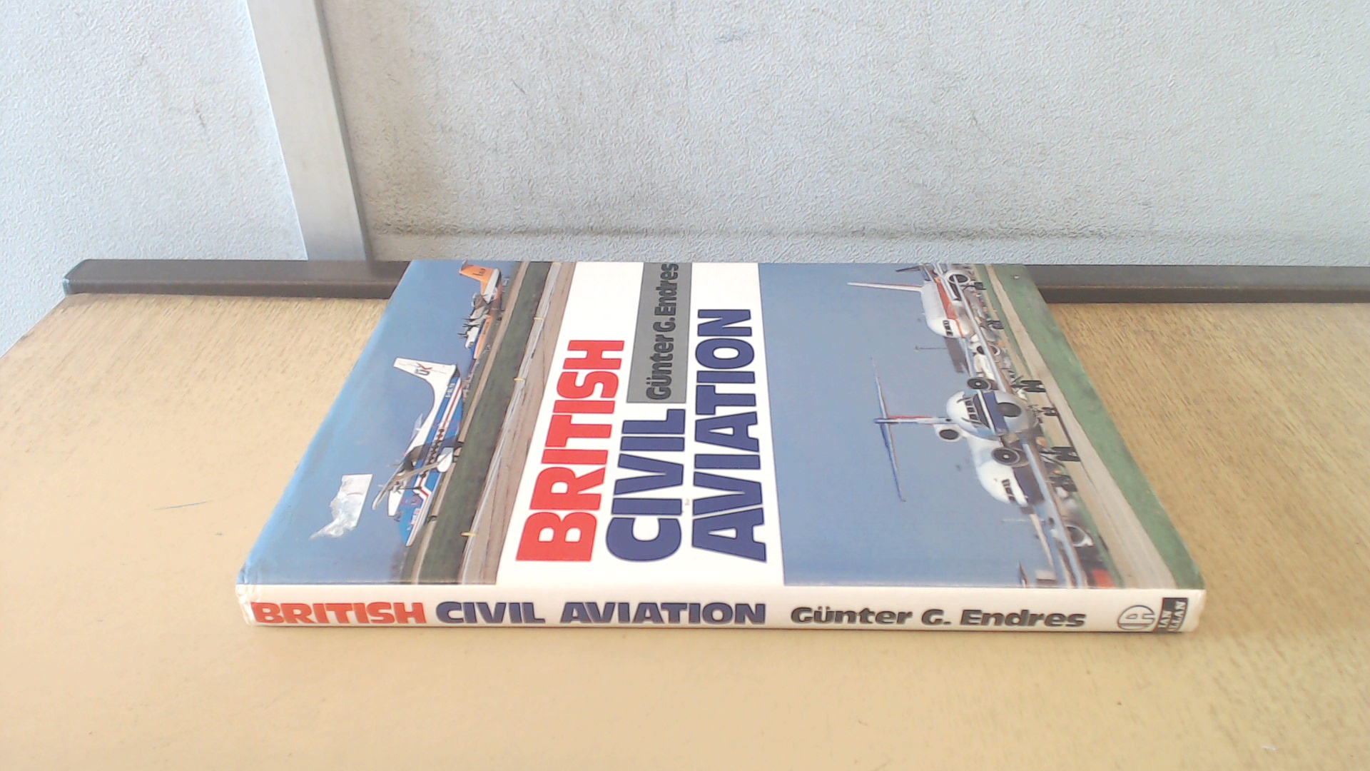 British Civil Aviation - Endres, Gunter G.