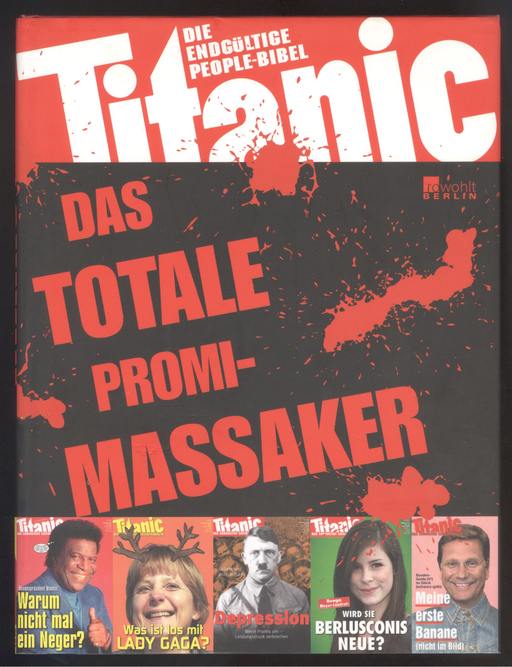 Das totale Promi-Massaker. Titanic - die endgültige People-Bibel.
