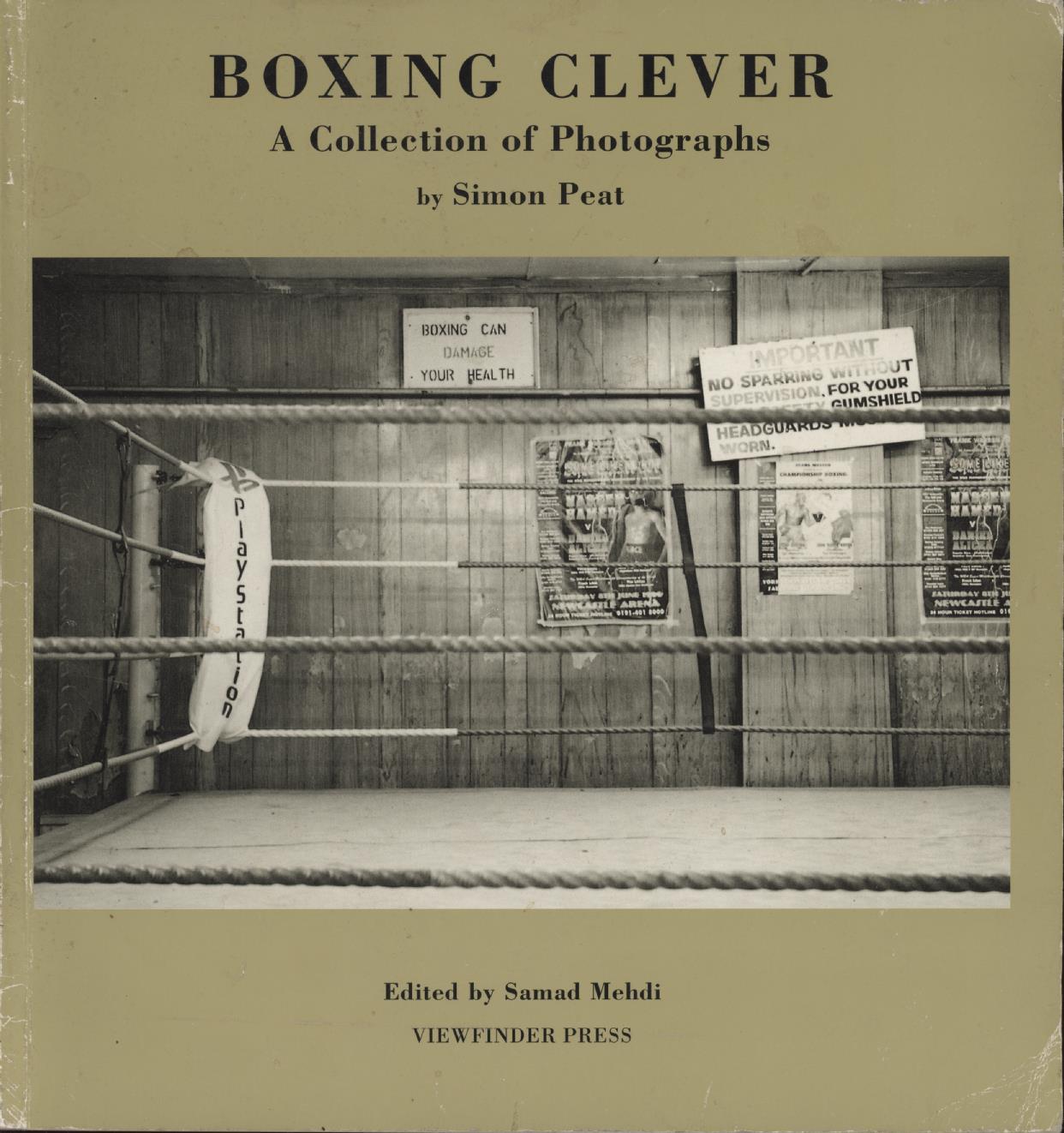 [Signé] BOXING CLEVER - A COLLECTION OF PHOTOGRAPHS BY SIMON PEAT Samad MEHDI [ ]